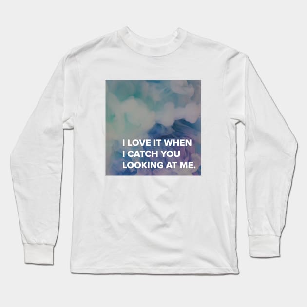 Quotes Long Sleeve T-Shirt by UnknownAnonymous